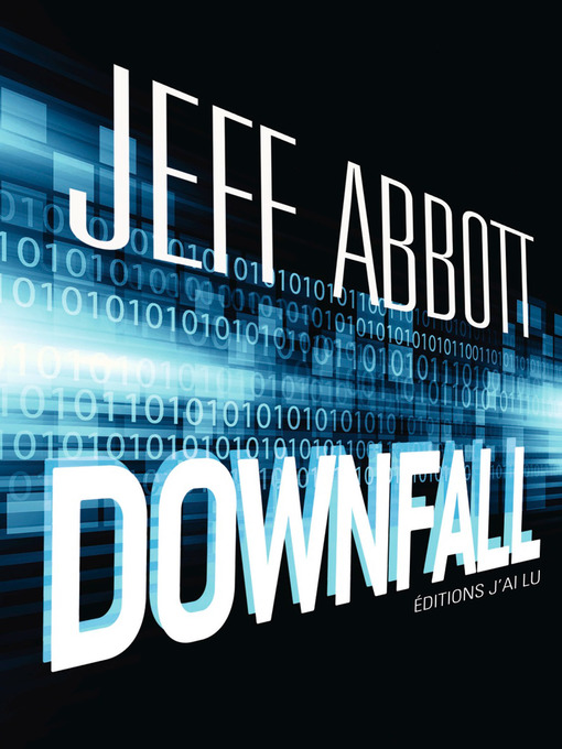 Title details for Downfall by Jeff Abbott - Available